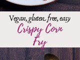 Crispy Corn Recipe (Crispy Sweet Corn)