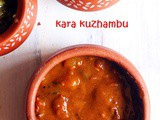 Kara kuzhambu recipe | How to make easy kara kuzhambu without grinding