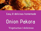 Onion Pakora – Fried & Baked Onion Pakoda
