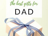 12 Awesome Gifts for Dad (That He’ll Actually Use!)
