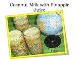 Coconut Milk with Pineapple Juice