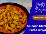 Spinach Chicken Pasta Biryani