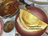 Turmeric Root Dosa - Manjsal Dosa