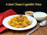 Achari Chana Vegetable Pulao