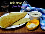 Bele Dose | Mixed Lentil Dosa from Karnataka