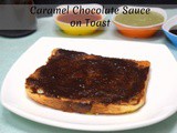Caramel Chocolate Sauce on Toast