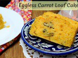 Eggless Carrot Loaf Cake