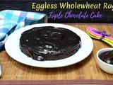 Eggless Wholewheat Ragi Triple Chocolate Cake