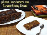 Gluten Free Vegan Butter less Sticky Banana Bread