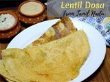 Lentil Dosa | Mixed Dal Dosai from Tamil Nadu