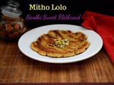 Mitho Lolo ~ Sindhi Sweet Flatbread