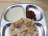 Oats Onion Uttappam | Oats Uthappam ~ 101 Dosa Varieties