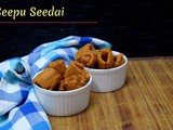 Seepu Seedai ~ Chettinad Special