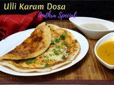 Ulli Karam Dosa with Cheese From Andhra