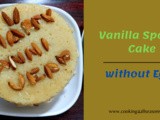 Vanilla Cake | How to make Eggless Vanilla Cake Without Condensed Milk