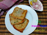 Vegetarian French Toast Indian Style | Savory French Toast