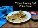 Yellow Moong Dal Poha Dosa