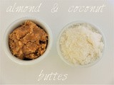 I Burri di Cocco e Mandorle {Almond and Coconut Butters}