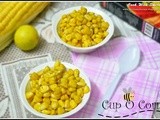 Cup corn recipe / buttered cup corn / masala corn - american sweet corn recipe