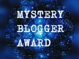 Awards time(Mystery blogger, One lovely blog, Blogger recognition)
