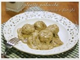 Polpette polacche con salsa alla panna acida e funghi – Polish meatballs with mushrooms and sour cream