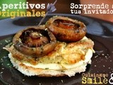 Tapas Originales. Singulares Aperitivos con Tortilla y Robellones