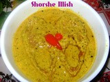 Shorshe Illish (Hilsa With Mustard Gravy)