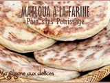 Pain maison sans petrissage {matloua}