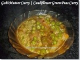 Gobi Mutter Curry | Cauliflower Green Peas Curry