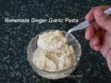 Homemade Ginger Garlic Paste