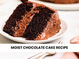 Moist chocolate cake recipe