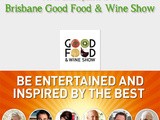 Win 1 of 10 double passes to the Brisbane Good Food and Wine Show