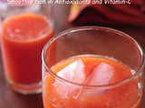 Papaya and Watermelon Smoothie- Smoothie rich in Antioxidants and Vitamin-c