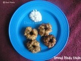 Bread Medu Vada/ Instant Medu Vada (Come on - Lets Cook Buddies) Entry - 3