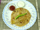 Vegetable Paratha Recipe How to make Vegetable Paratha