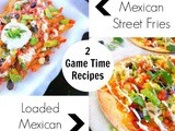 2 Game Time Mexican Recipes (Super Quick and Delicious)
