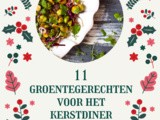 11 groentegerechten voor het kerstdiner