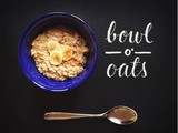 Bowl ‘o’ Oats