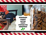 Homemade Peanut Butter Puppy Poppers For Christmas