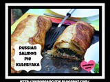 Russian Holy Friday Salmon Pie (Kulebyaka)