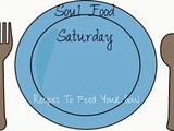 Soul Food Saturday #24