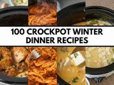 100 Best Crockpot Winter Dinner Recipes for Families – Easy Slow Cooker Meals, Cozy Cold Weather Dinners, and Dump-and-Go Winter Crockpot Ideas