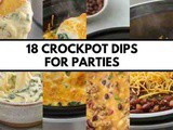18 Crockpot Dips for Parties Easy and Delicious Slow Cooker Appetizers Guests Love