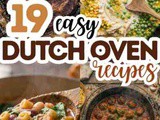 19 Best Dutch Oven Camping Recipes for Easy Outdoor Cooking