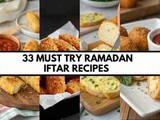 33 Must Try Ramadan Iftar Recipes for the Whole Month