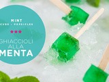 Ghiaccioli alla menta e prosecco • Mint and prosecco cube popsicles