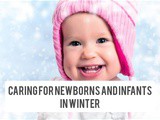 Caring for Infants during Winters