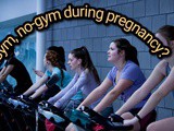 Gym, no-gym during pregnancy