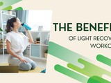 The Benefits of Light Recovery Workouts