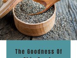 The goodness of chia seeds